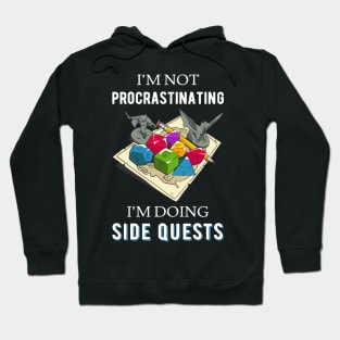 I'm Not Procrastinating I'm Doing Side Quests IV - RPG Gamer Hoodie